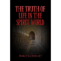 The TRUTH of Life in the Spirit World - Paperback