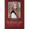 The Dragon Lord: The Fairy Princess Chronicles - Book 2 - Hardcover