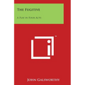 The Fugitive: A Play in Four Acts - Paperback