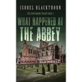 What Happened at the Abbey - Hardcover