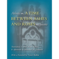 A Time Between Ashes & Roses - Paperback
