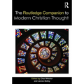 The Routledge Companion to Modern Christian Thought - Paperback
