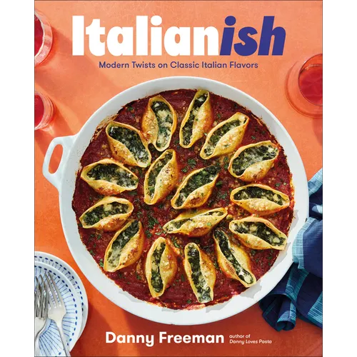 Italianish: Modern Twists on Classic Italian Flavors - Hardcover