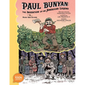 Paul Bunyan: The Invention of an American Legend: A Toon Graphic - Paperback