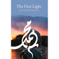 The First Light: The Greatest Prophet (s) - Paperback
