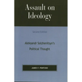 Assault on Ideology: Aleksandr Solzhenitsyn's Political Thought - Paperback