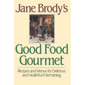 Jane Brody's Good Food Gourmet - Hardcover