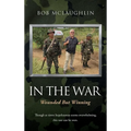 In the War: Wounded But Winning - Hardcover