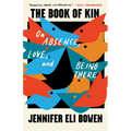 The Book of Kin: On Absence, Love, and Being There - Paperback