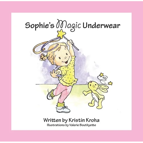 Sophie's Magic Underwear - Hardcover