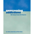 Overcoming Addictions: Skills Training for People with Schizophrenia - Paperback