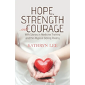 Hope, Strength and Courage: With Stories in Medicine Training and the Atypical Sibling Rivalry - Paperback