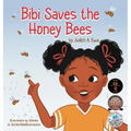 Bibi Saves the Honey Bees - Hardcover