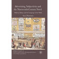 Advertising, Subjectivity and the Nineteenth-Century Novel: Dickens, Balzac and the Language of the Walls - Hardcover