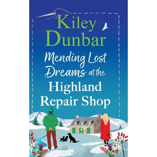 Mending Lost Dreams at the Highland Repair Shop - Hardcover