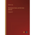 Shakespeare, Bacon, and the Great Unknown: in large print - Paperback