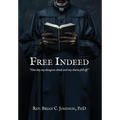 Free Indeed - Hardcover