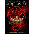 Grandmaster Arcanist - Hardcover