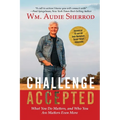 Challenge Accepted: What You Do Matters, and Who You Are Matters Even More - Paperback