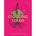 The Giggling Squid Cookbook: Tantalising Thai Dishes to Enjoy Together - Hardcover