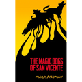 The Magic Dogs of San Vicente - Paperback