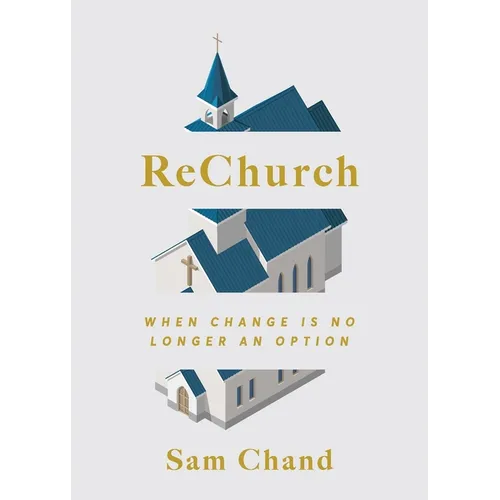 ReChurch: When Change Is No Longer an Option - Paperback