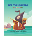 Get the pirates: Coloring book for adults - Paperback