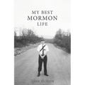 My Best Mormon Life - Paperback