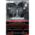 Supporting Staged Intimacy: A Practical Guide for Theatre Creatives, Managers, and Crew - Paperback