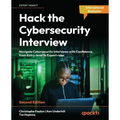 Hack the Cybersecurity Interview - Second Edition: Navigate Cybersecurity Interviews with Confidence, from Entry-level to Expert roles - Paperback