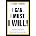 I Can. I Must. I Will! - Paperback