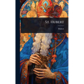 St. Hubert - Hardcover