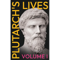Plutarch's Lives - Volume I.: Translated from the Greek, with Notes and a Life of Plutarch - Paperback