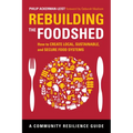 Rebuilding the Foodshed: How to Create Local, Sustainable, and Secure Food Systems - Paperback