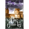 A Once and Future Love: a time travel romance - Paperback