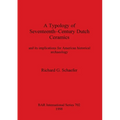 Typology of Seventeenth Century Dutch Ceramics - Paperback