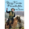 Boy From Pocatello - Hardcover