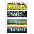 Italian Ways: On and Off the Rails from Milan to Palermo - Paperback