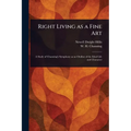 Right Living as a Fine Art - Paperback