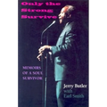 Only the Strong Survive: Memoirs of a Soul Survivor - Paperback