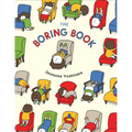 The Boring Book: (Childrens Book about Boredom, Funny Kids Picture Book, Early Elementary School Story Book) - Hardcover