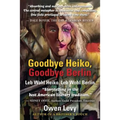 Goodbye Heiko, Goodbye Berlin (Leb Wohl Heiko, Leb Wohl Berlin) - Paperback