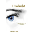 Hindsight: What Would You Risk For Justice? - Paperback