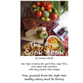 The Free Cook Book: New style of cooking and baking: yeast free, sugar free, wheat free with many gluten free recipes, free yourself from - Paperback