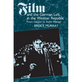 Film and the German Left in the Weimar Republic: From Caligari to Kuhle Wampe - Paperback