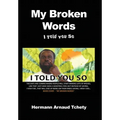 My Broken Words: I Told You So - Hardcover
