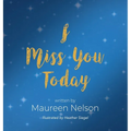I Miss You Today - Hardcover