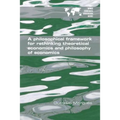 A Philosophical Framework for Rethinking Theoretical Economics and Philosophy of Economics - Paperback