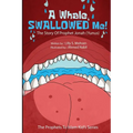 A Whale SWALLOWED Me!: The Story Of Prophet Jonah (Yunus) - Paperback