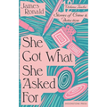 She Got What She Asked For - Paperback